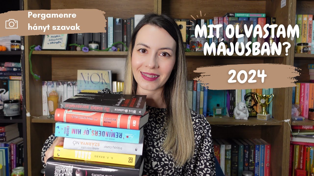 Mit olvastam májusban? (2024) | Pergamenre hányt szavak