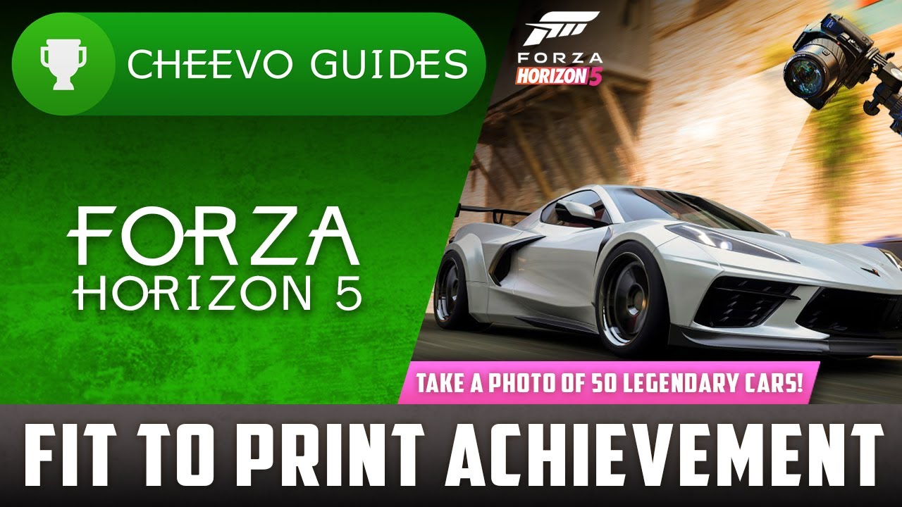 Forza Horizon 5 - Fit To Print | Achievement Guide (Take a Photo w/ 50 Legendary Cars)