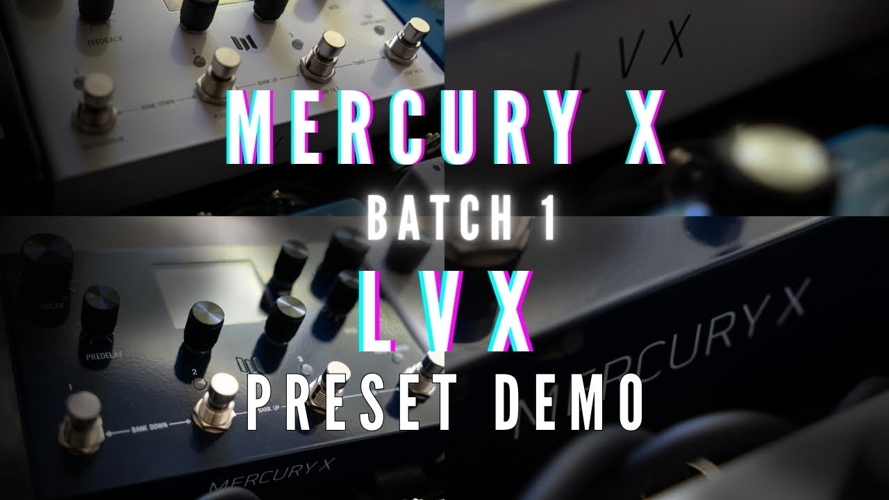 Демонстрационные пресеты Mercury X и LVX Batch 1