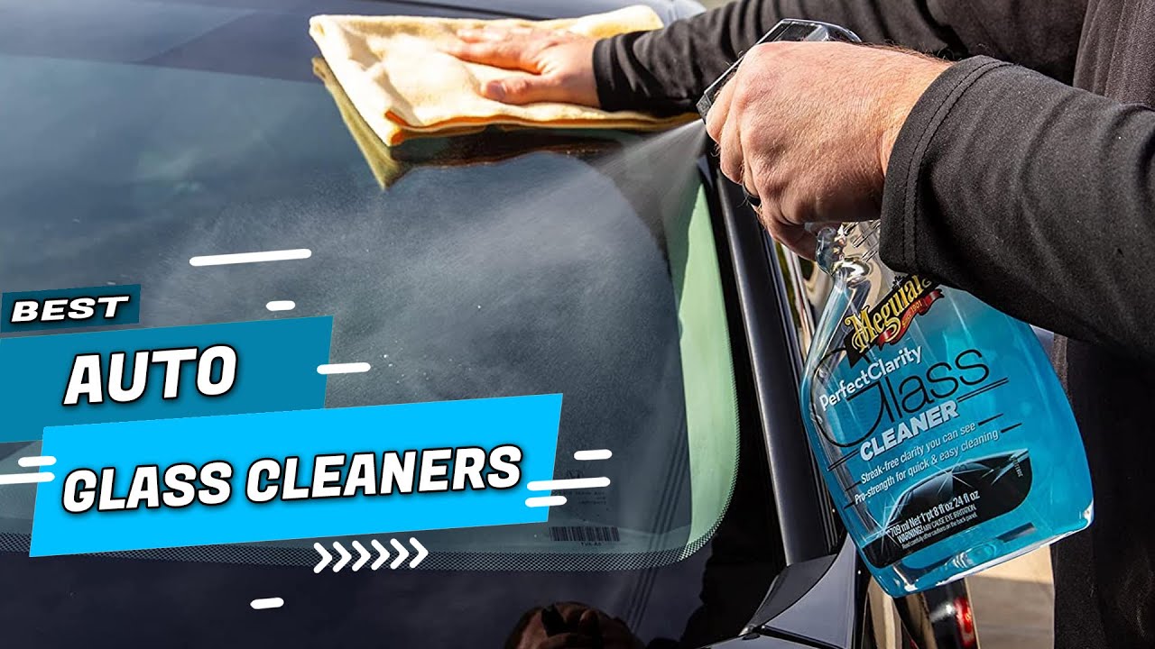 Top 5 Best Auto Glass Cleaners Review In 2022 | for Streak-Free Windows