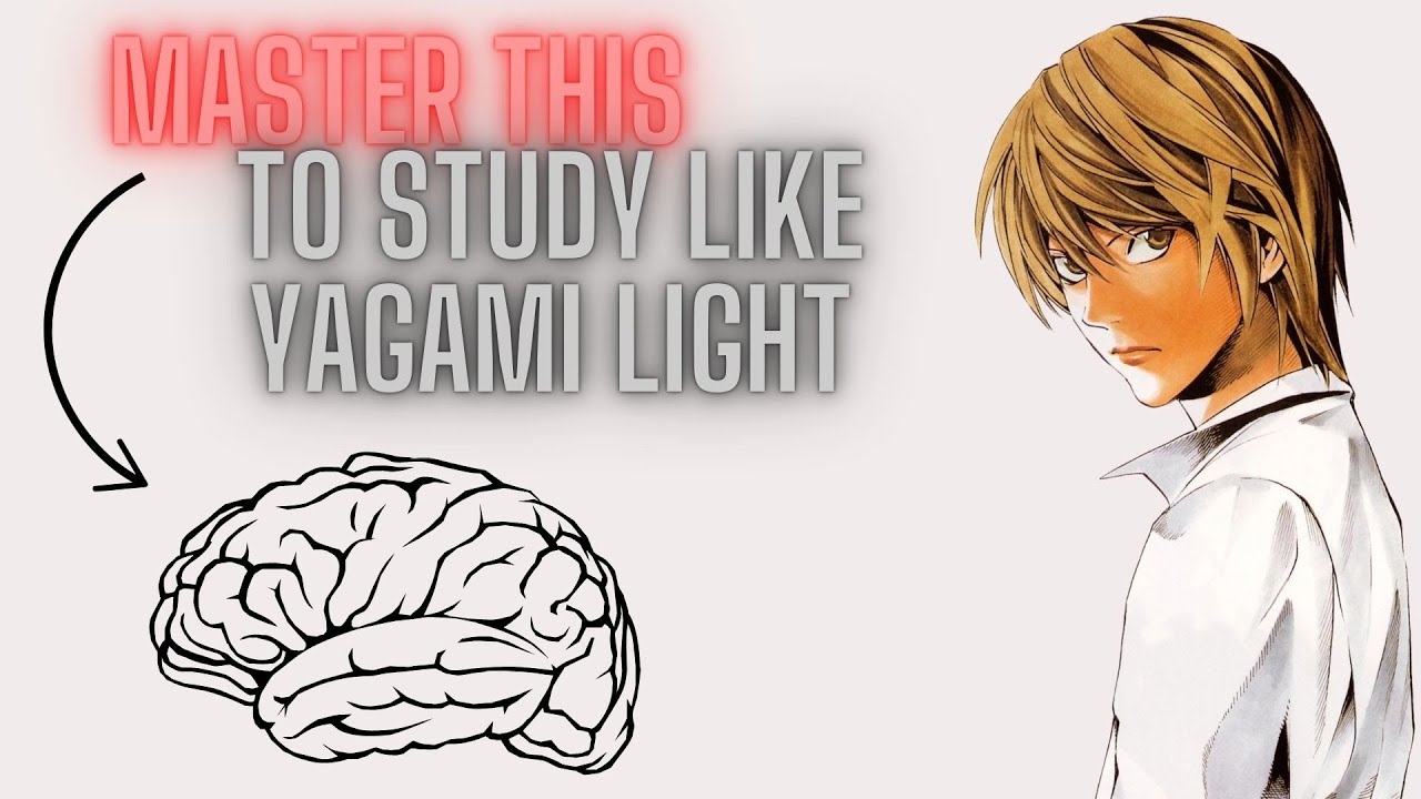 How to STUDY Like LIGHT YAGAMI &ndash; The Art of Intellectual Mastery