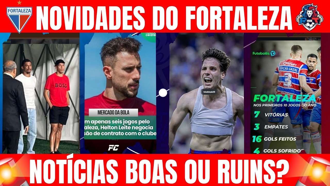 NOTÍCIAS BOAS OU RUINS? // NOVIDADES DO FORTALEZA EC