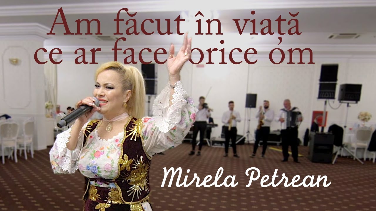 Mirela Petrean - Am facut in viata ce ar face orice om (colaj ascultare)