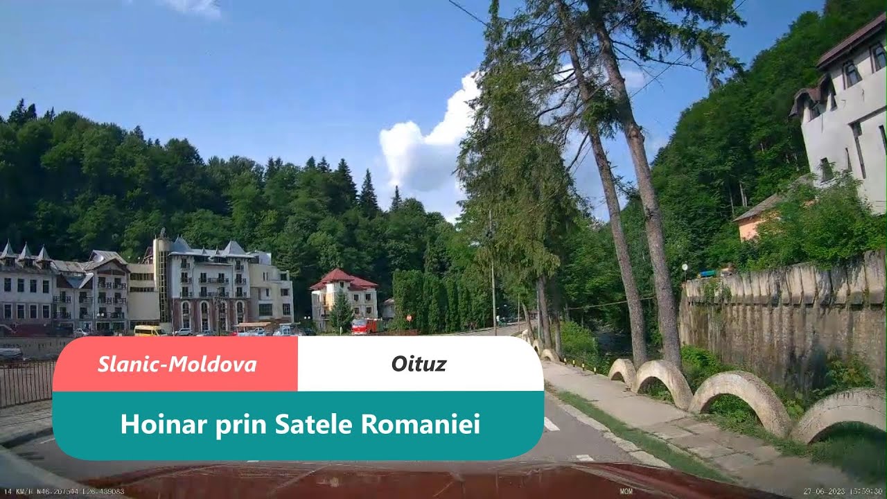 Slanic Moldova-Oituz DN12B-DN12A-DJ116-DN11(E574) | Hoinar Prin Satele Romaniei
