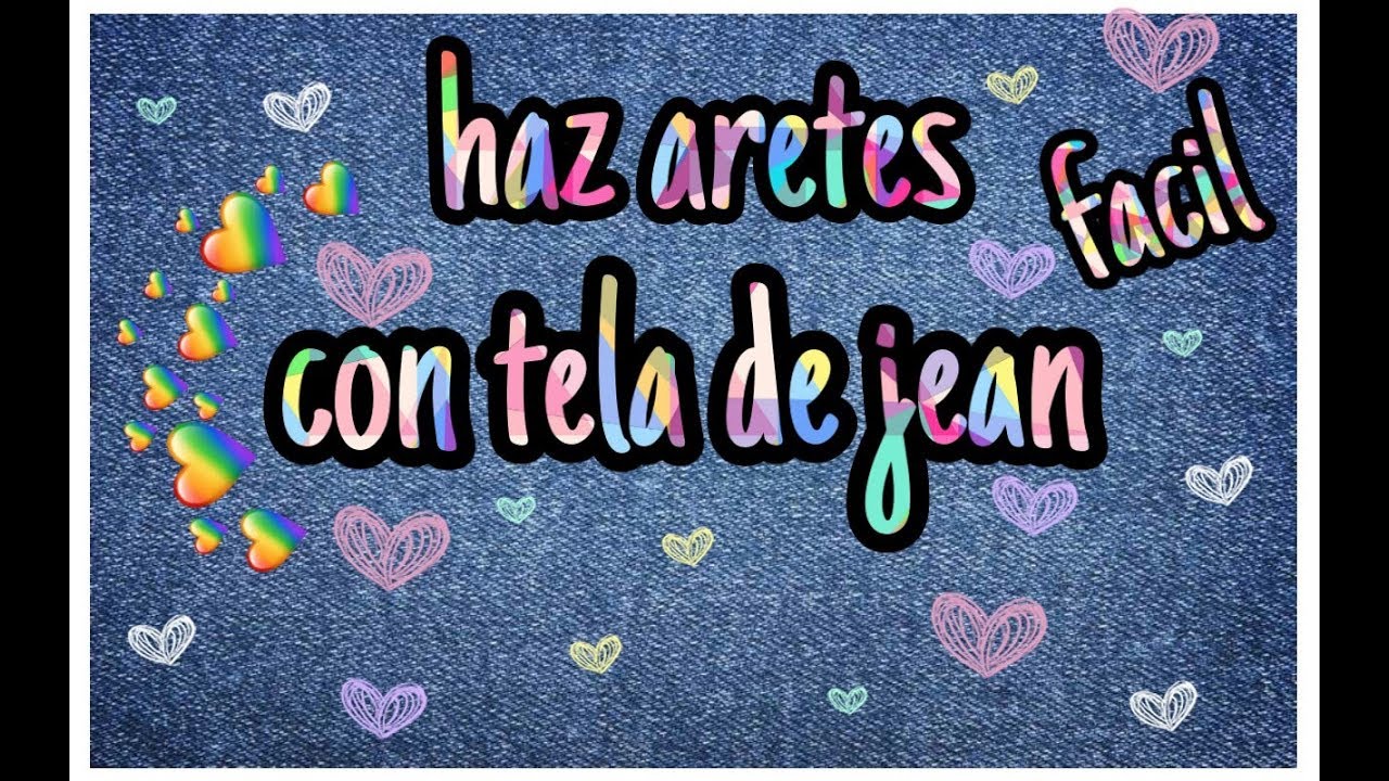 HAZ ARETES CON TELA DE JEAN ❤