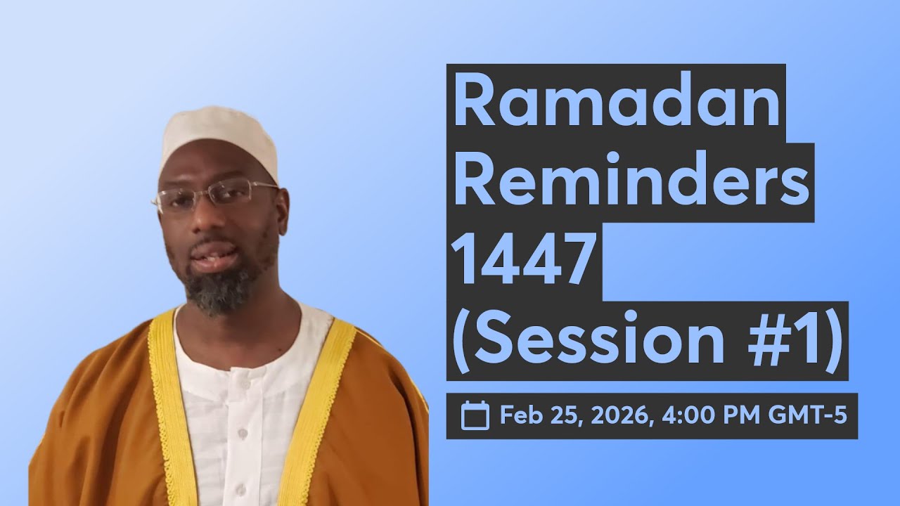 Don't Sleep on Suhur! - Ramadan Reminders 1447 (Session #1)
