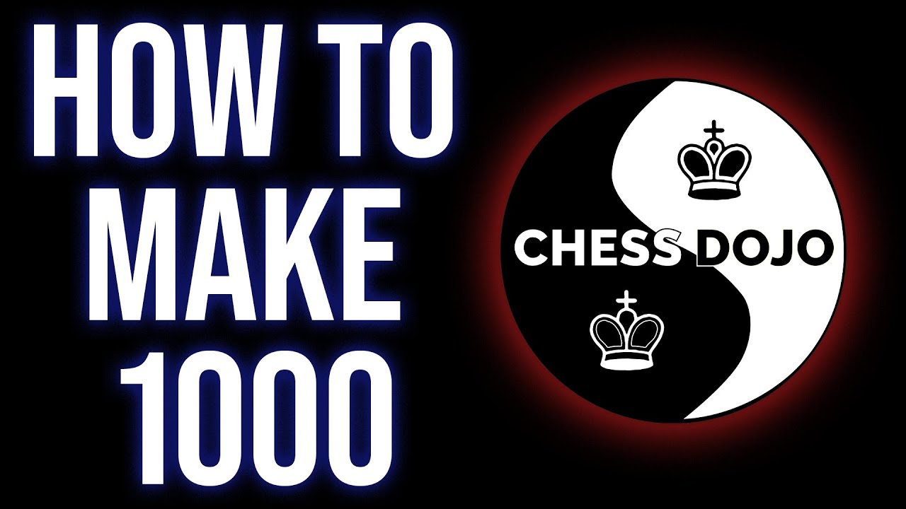 The path to 1000 Using the ChessDojo Training Program