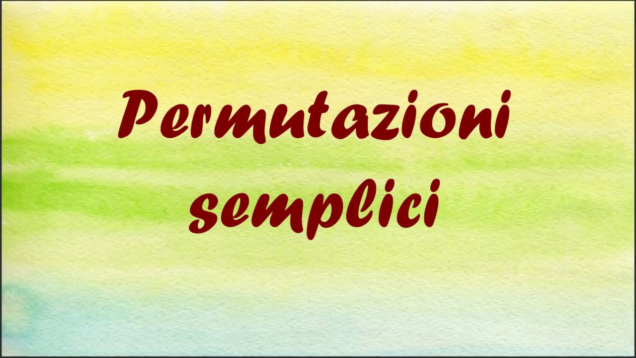 Permutazioni semplici (esercizi)
