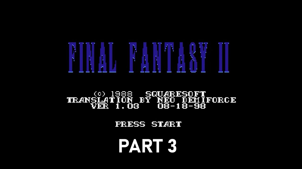 NES Longplay [163] Final Fantasy II (1988) (JP) (Fan Translation) - Part 3/3