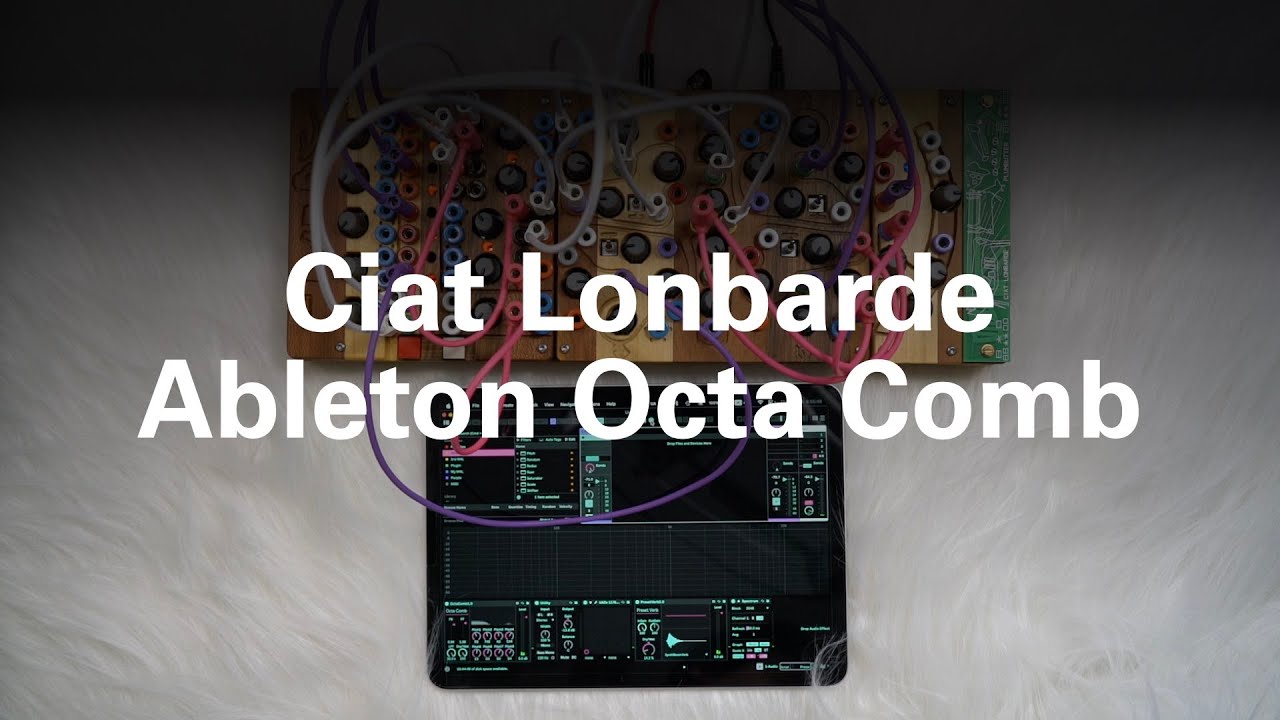 Ciat Lonbarde Plumbutter2 & Ableton Octa Comb