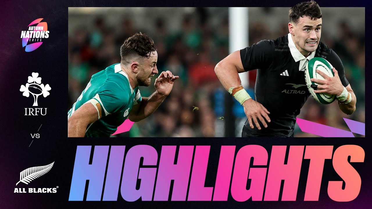 HIGHLIGHTS | IRELAND V NEW ZEALAND | AUTUMN NATIONS SERIES