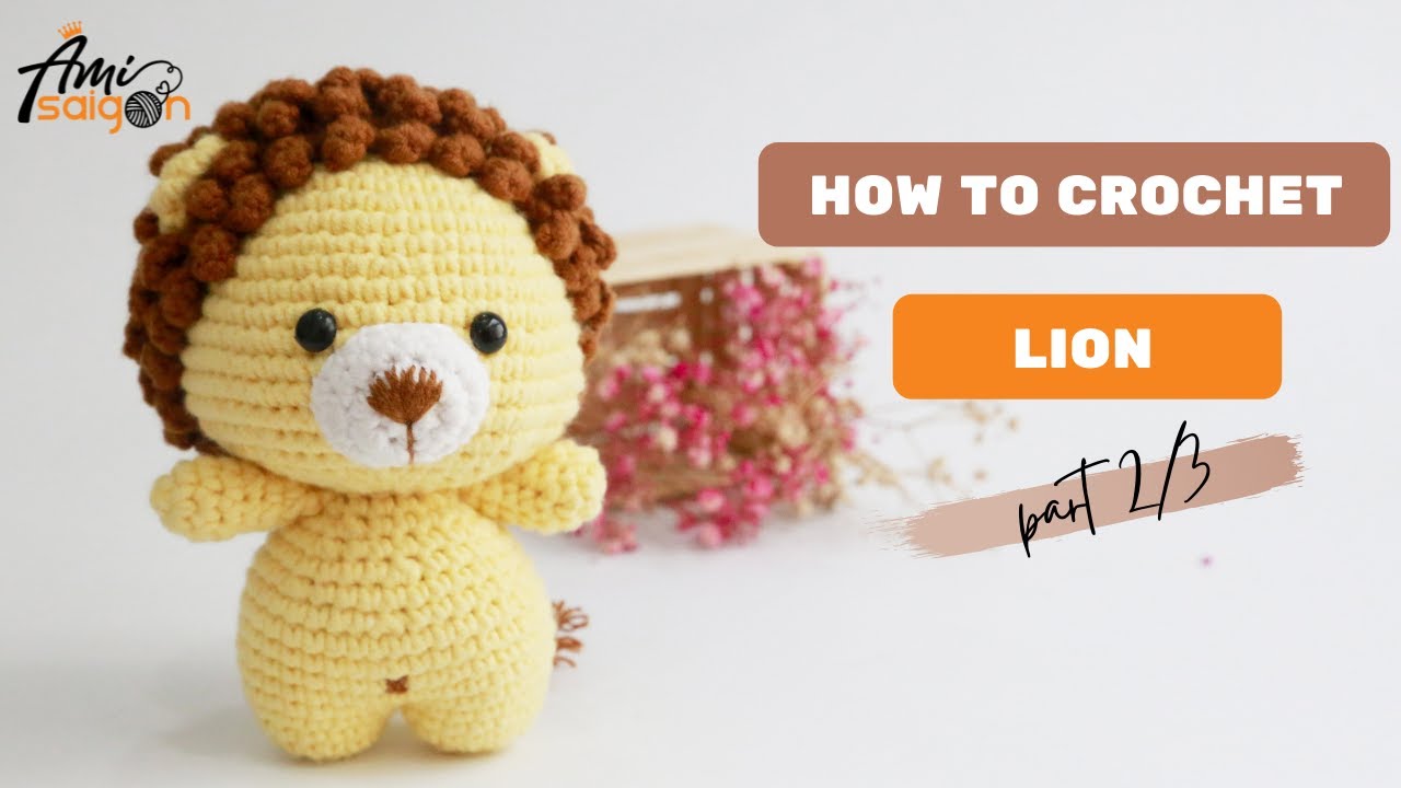 #036 | Amigurumi Lion Crochet Pattern (2/3) | How to crochet Animal Amigurumi | @Ami Saigon