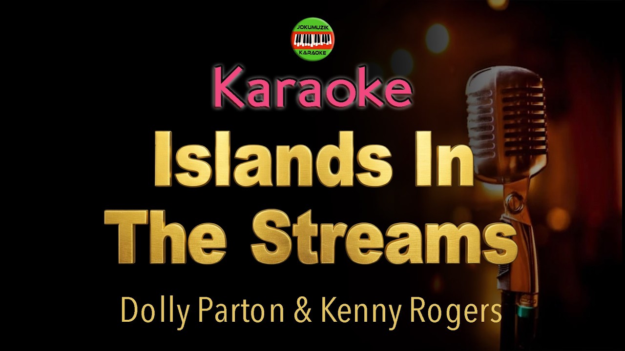 Islands In The Stream - Karaoke Lyrics