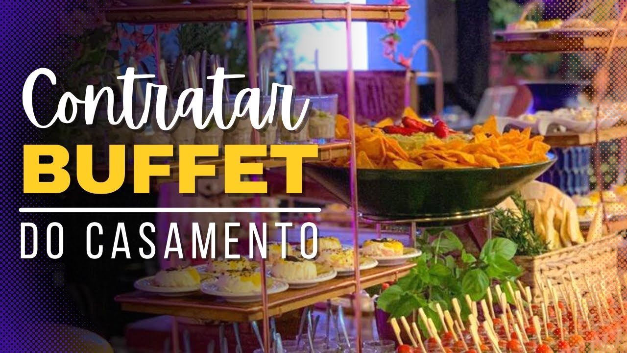 BUFFET DE CASAMENTO - Segredos para Escolher o Cardápio e Contratar o Buffet para Festa de Casamento