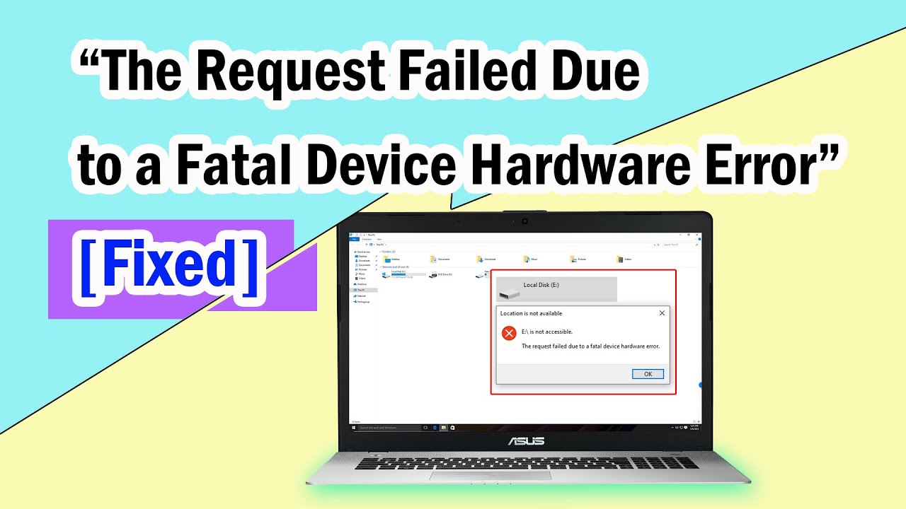 The Request Failed Due to a Fatal Device Hardware Error [Fixed]