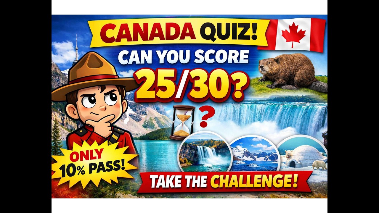 🧠 Canada General Knowledge Quiz | Can You Score 25/30?