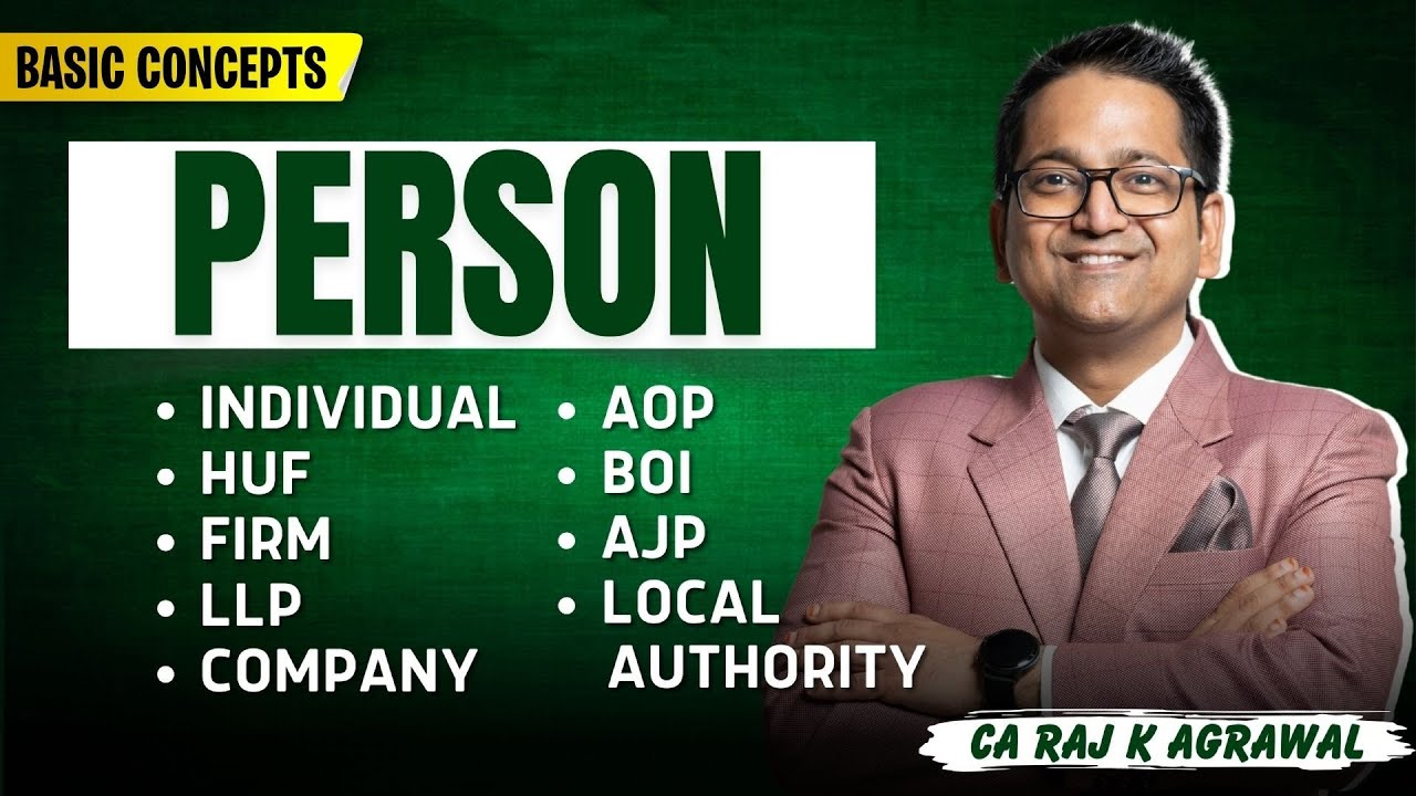 9. Definition of Person Sec. 2(31) | Basic Concepts | Income Tax | CA Raj K Agrawal
