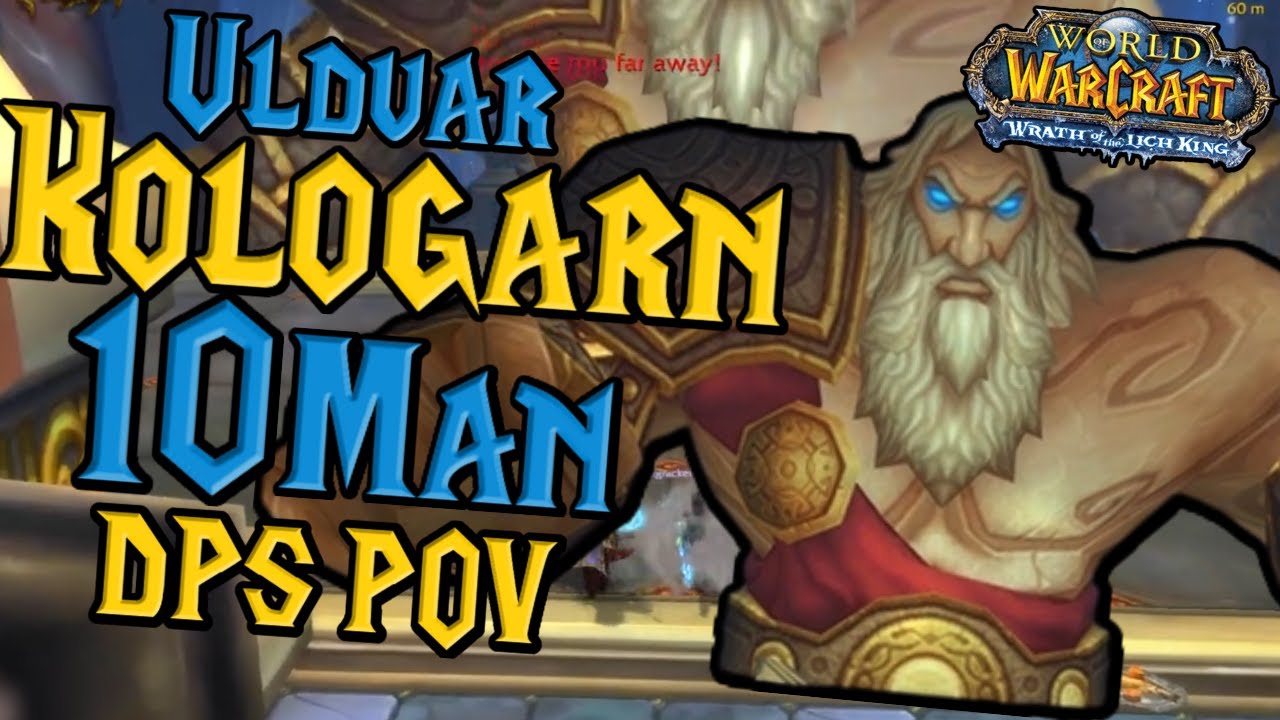 Ulduar Kologarn 10 Man DPS POV - WOTLK Classic