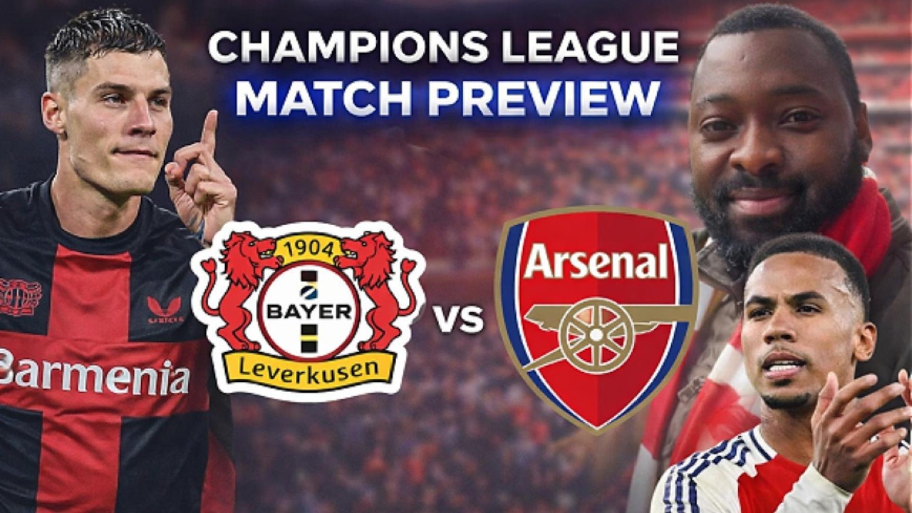 Bayer Leverkusen vs Arsenal! CHAMPIONS LEAGUE MATCH PREVIEW!