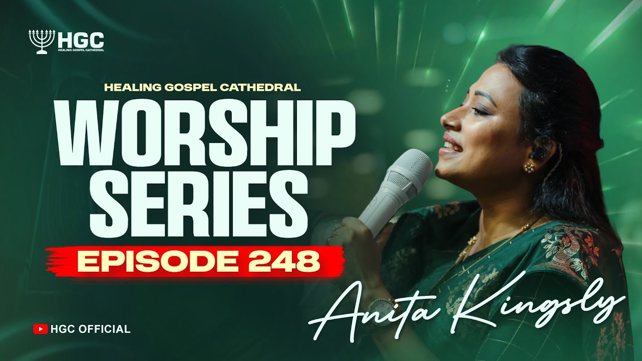 HGC | WORSHIP SERIES | EPISODE - 248 | PAS. ANITA KINGSLY | WORSHIP RECORDED LIVE AT HGC