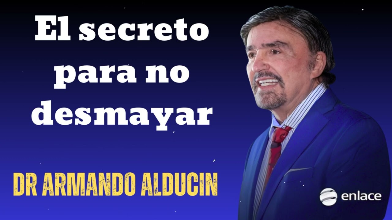 El secreto para no desmayar - Dr Armando Alducin