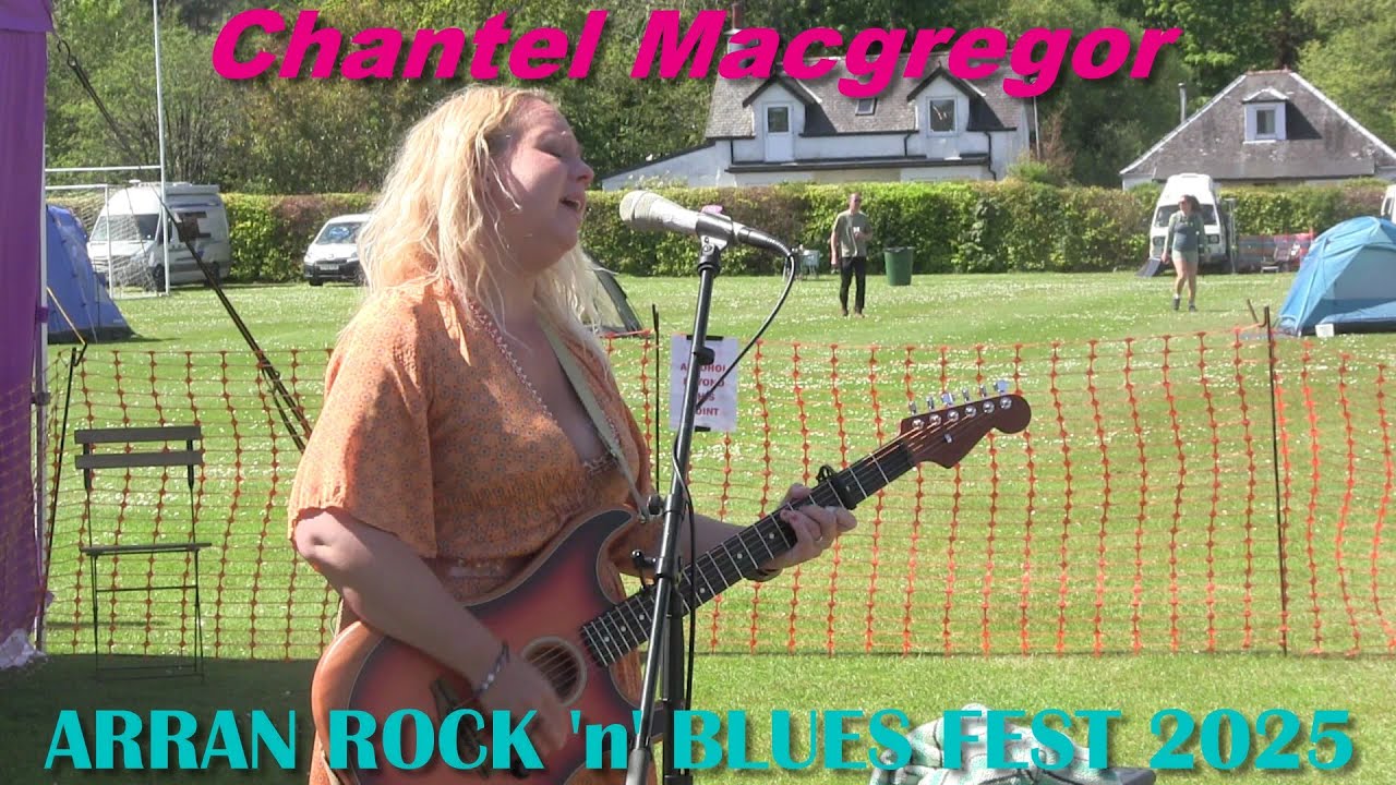 Chantel McGregor at the ARRAN ROCK 'n' BLUES FEST 2025