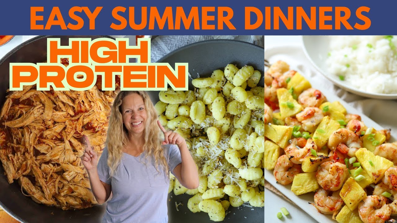 3 Easy High-Protein Dinners for Summer