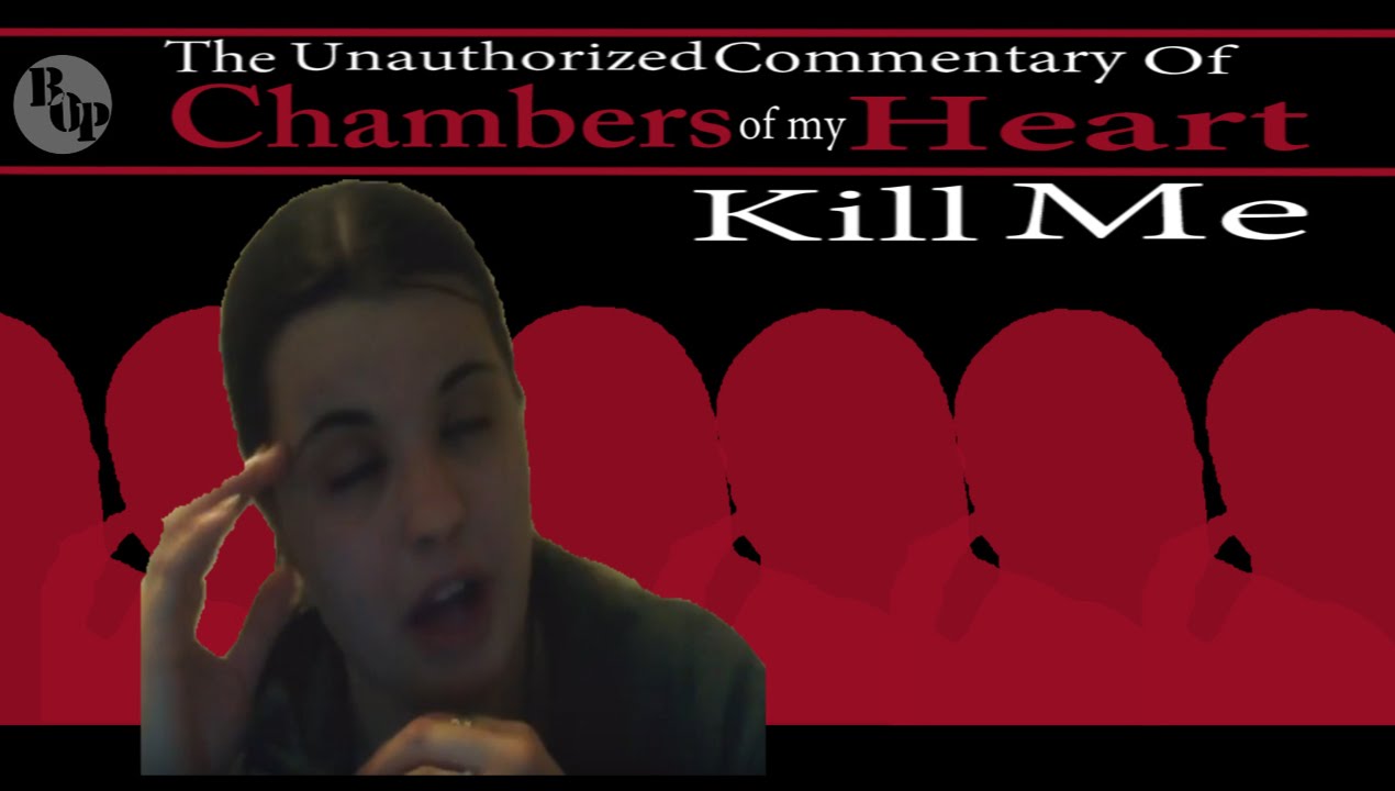 The Unauthorized Commentary Of Chambers of my Heart
