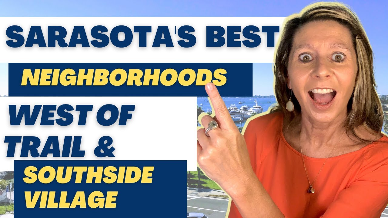 Southside Village, West of Trail. Best Neighborhoods in Sarasota.