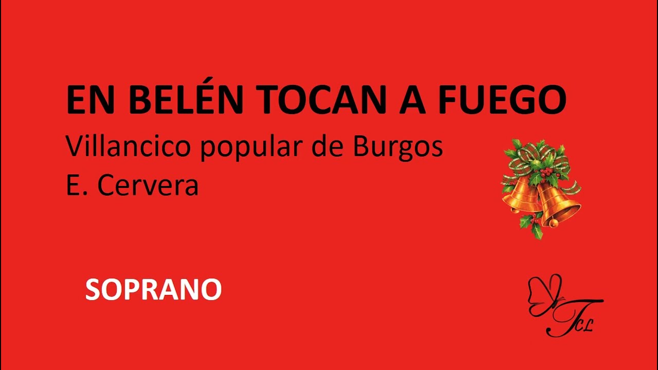 SOPRANO. En Belén tocan a fuego   E  Cervera