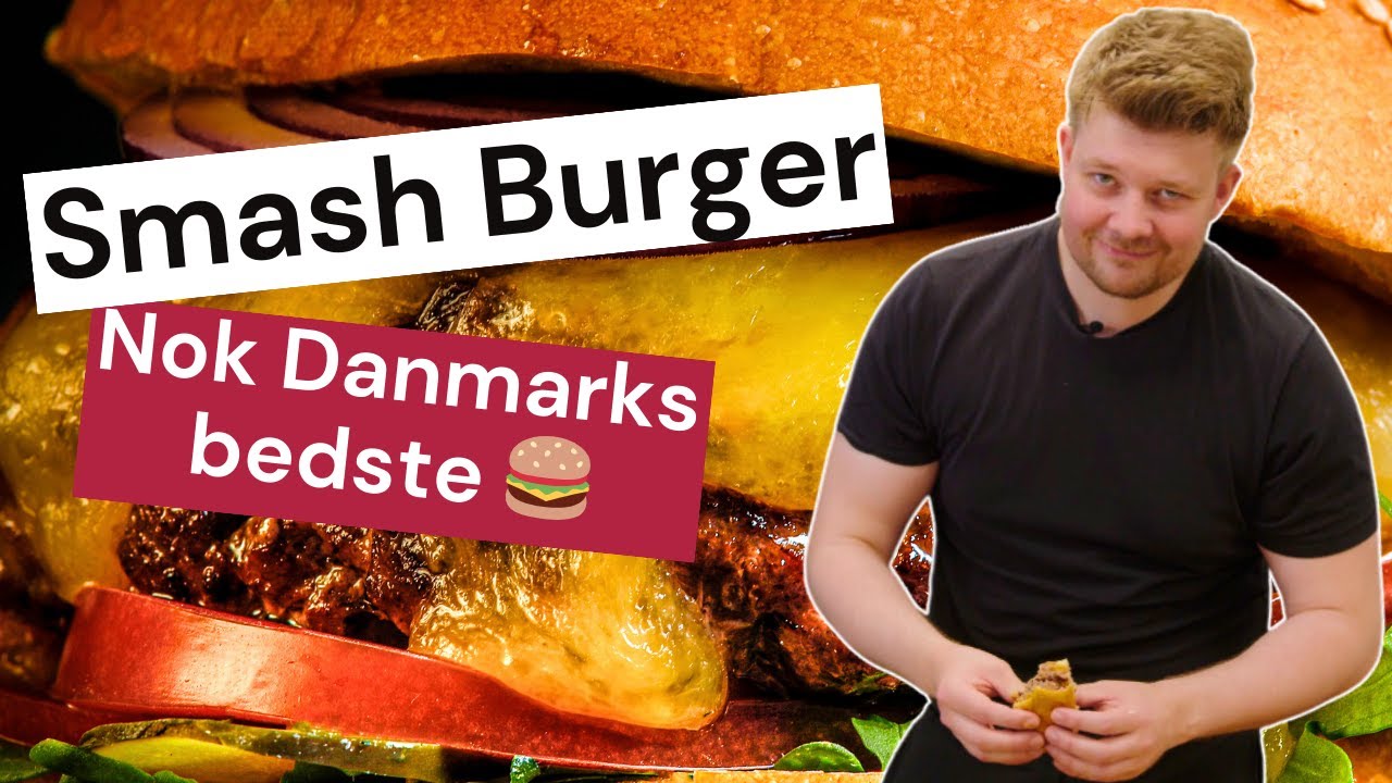 Smash Burger | Nok Danmarks Bedste