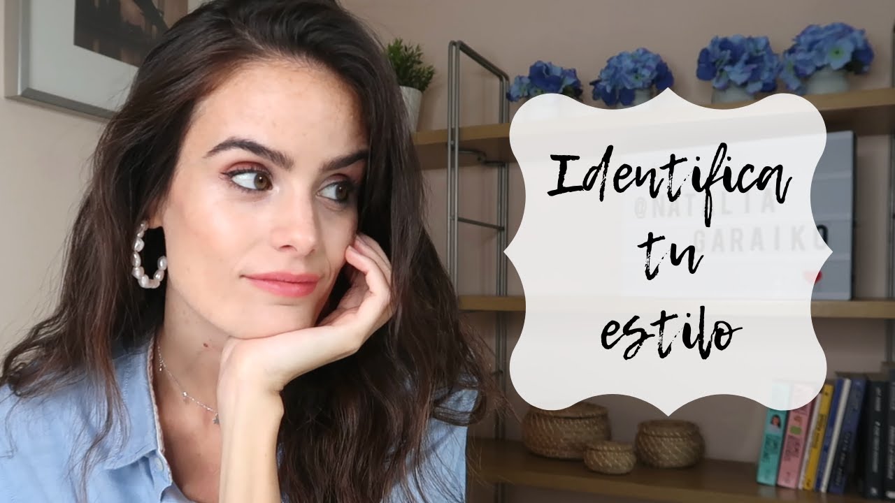 Los 7 estilos universales     I     aprende a identificar tu estilo    I    Natalia Garaiko