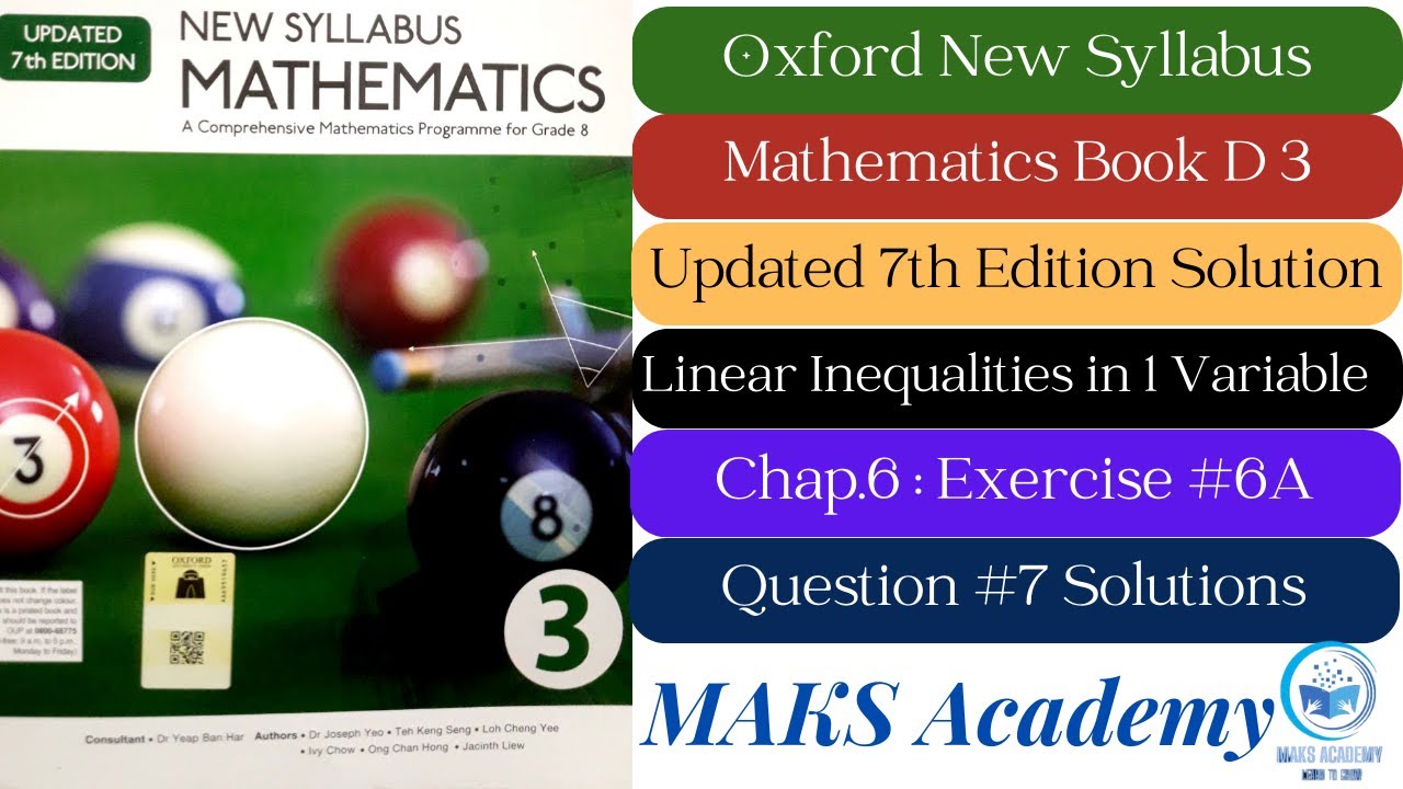 Exercise 6A|Q#7| Linear Inequalities|Oxford New Syllabus Maths Updated Edition|D3 Maths|Chapter 6