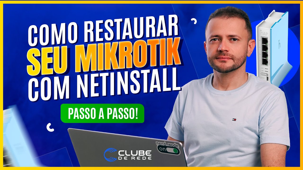 Restaurar MikroTik com Netinstall É MAIS FÁCIL do que Você Imagina!