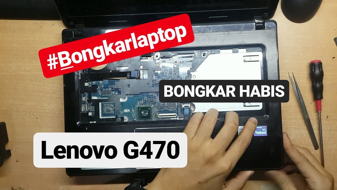 Bongkar laptop lenovo G470 | disassembly lenovo g470