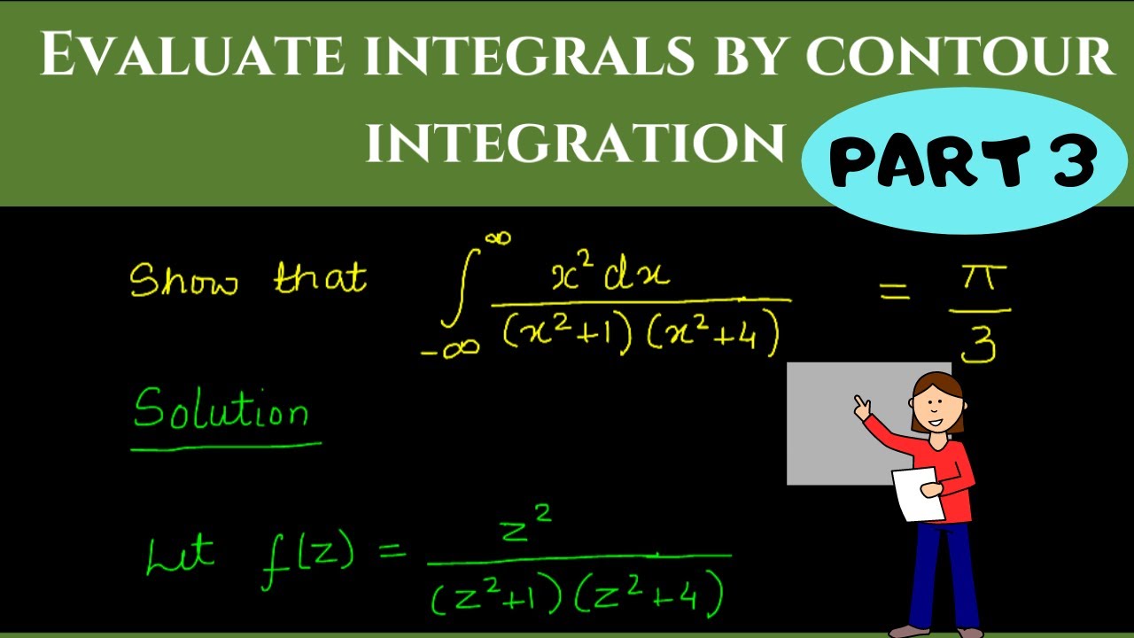 Evaluation of Improper Integrals by Contour Integration