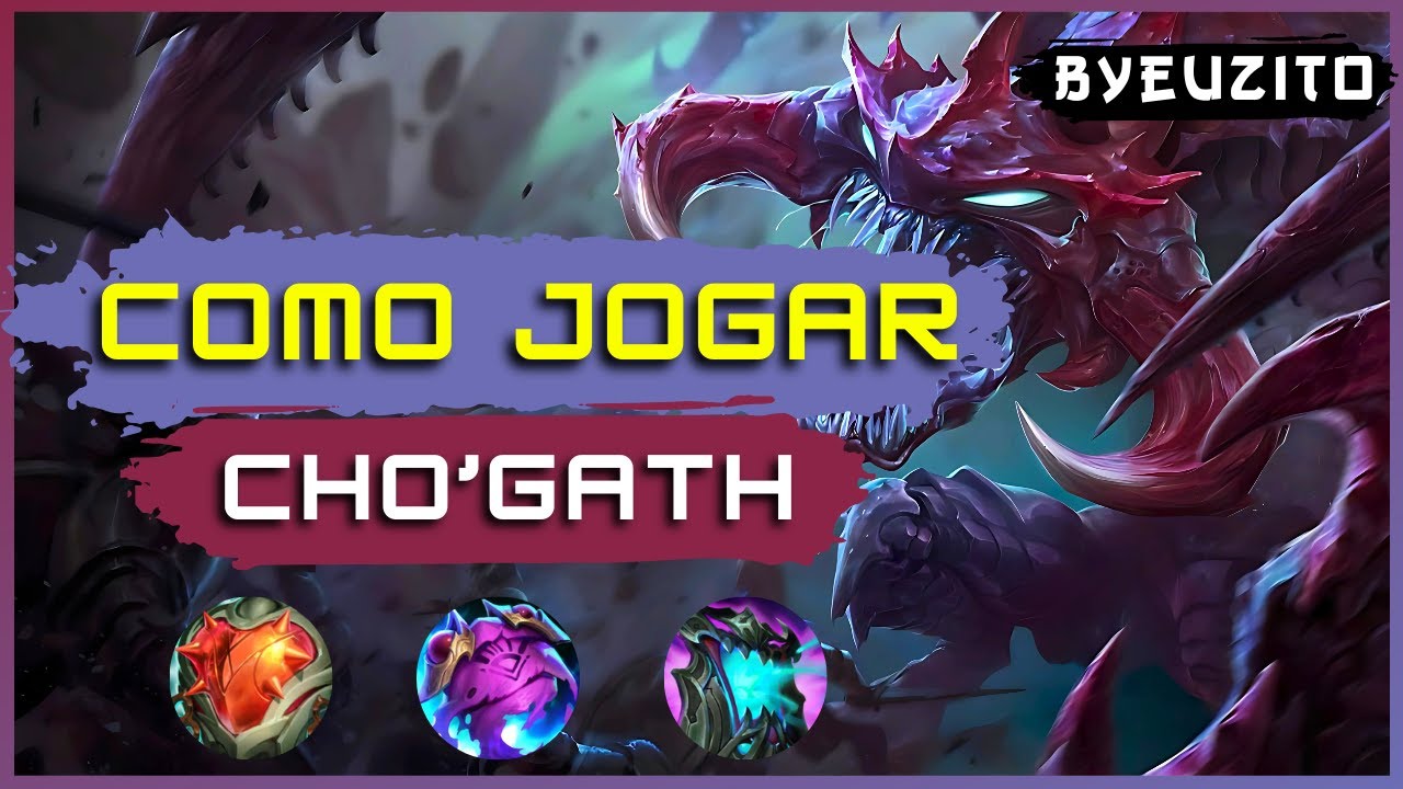 COMO JOGAR DE CHO'GATH [ATUALIZADO] | League of Legends