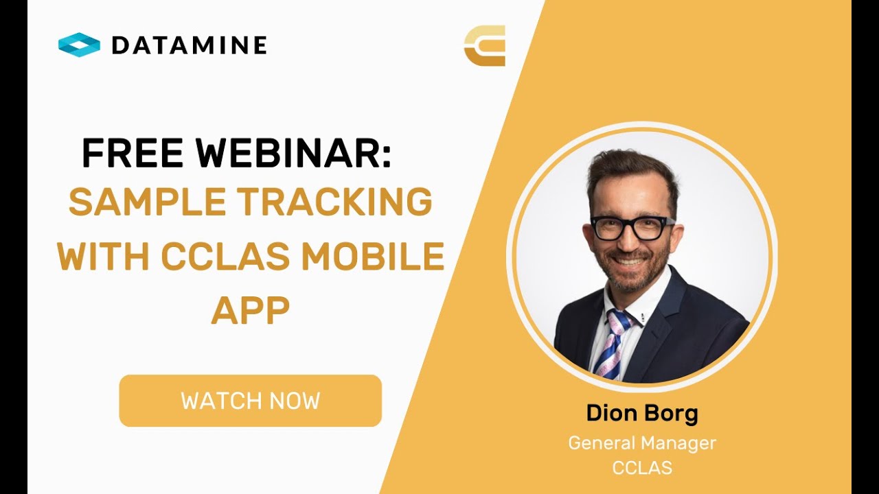Sample Tracking with CCLAS Mobile App | Dion Borg | Datamine Webinar