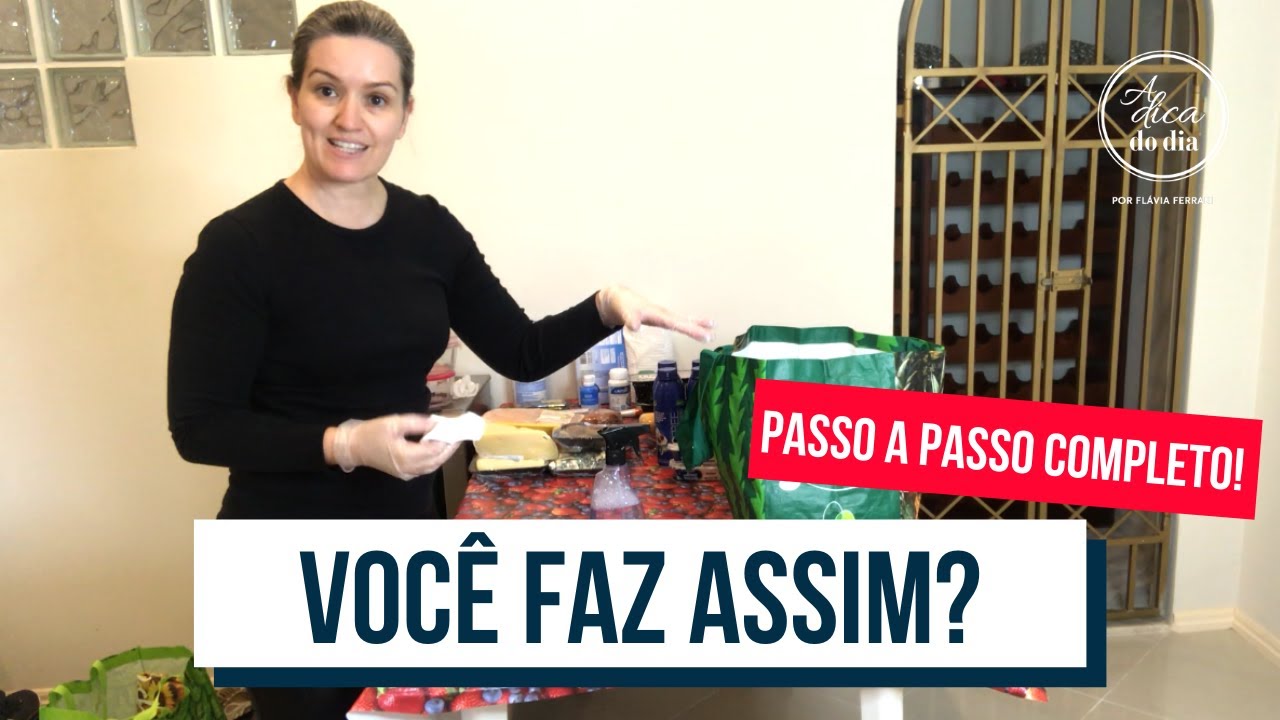 COMO HIGIENIZAR AS COMPRAS DO MERCADO | FL&Aacute;VIA FERRARI