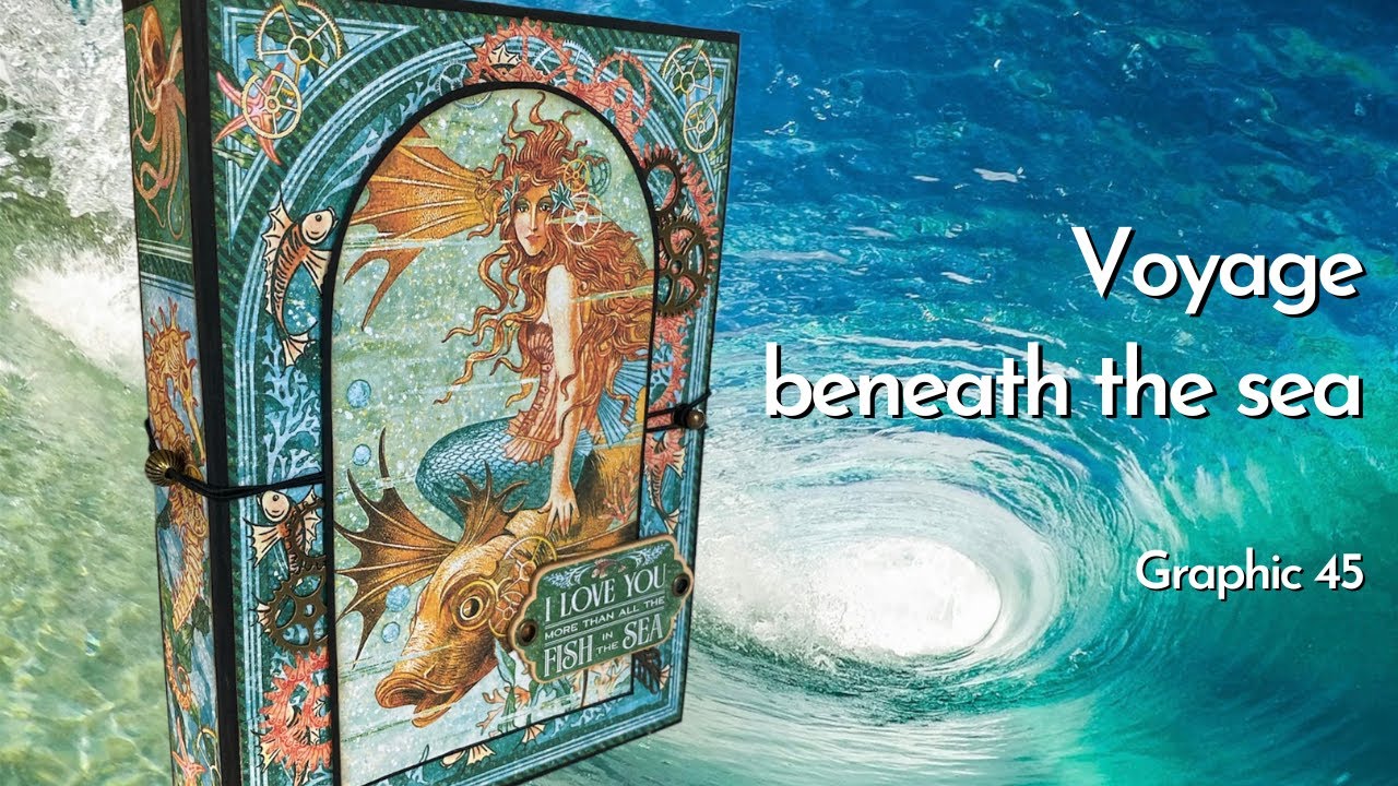 Voyage beneath the sea (Graphic 45 folio album)