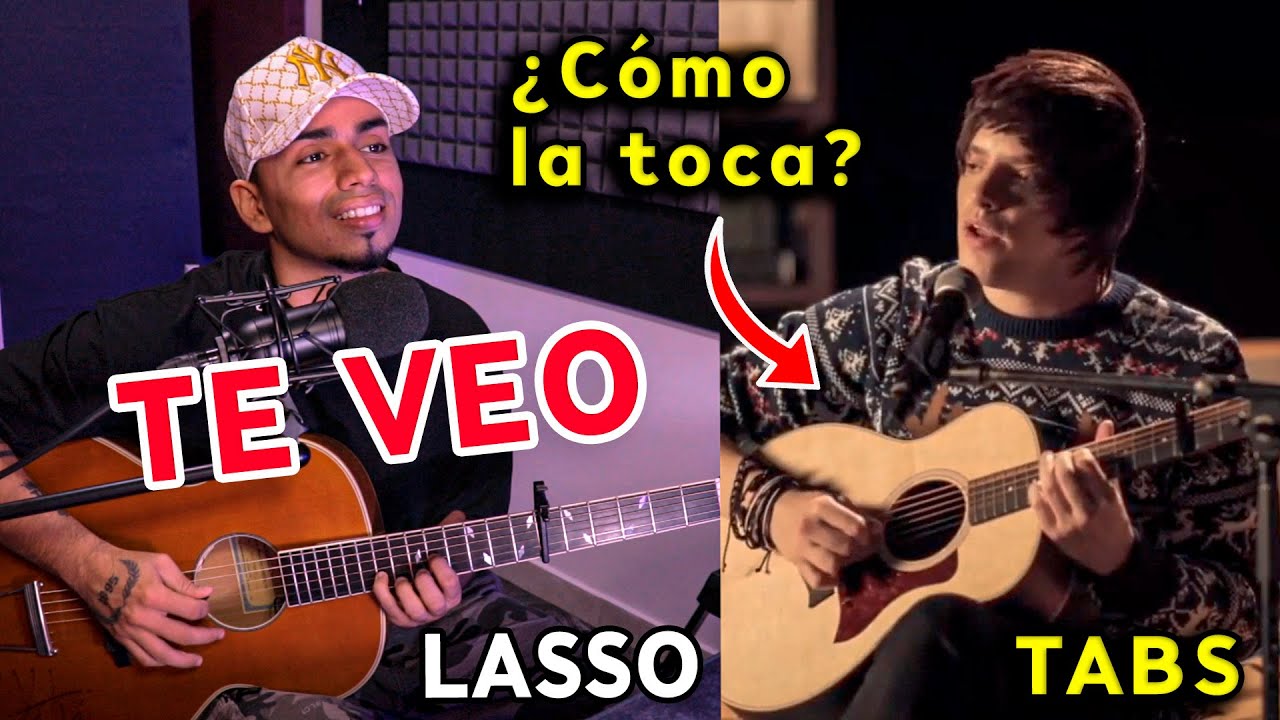¿Cómo la toca? Te Veo - LASSO (Acústico) Tutorial Guitarra + Tablatura