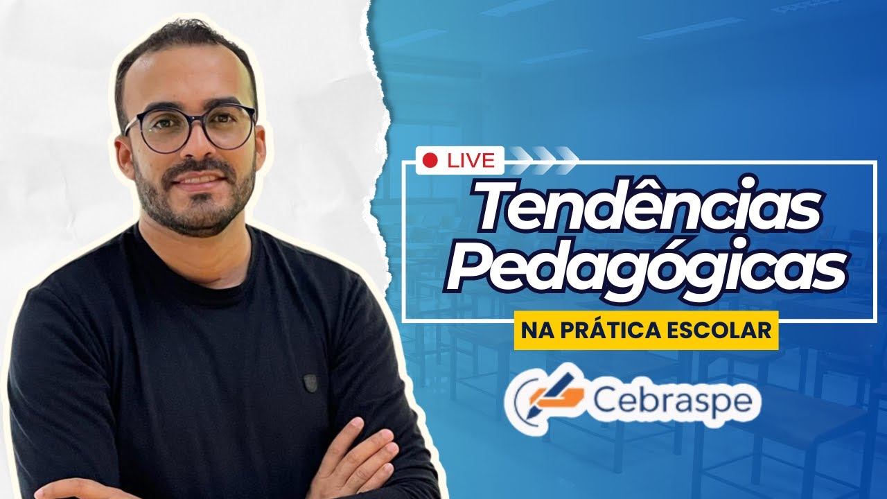 TENDÊNCIAS PEDAGÓGICAS NA PRÁTICA ESCOLAR - QUESTÕES CEBRASPE