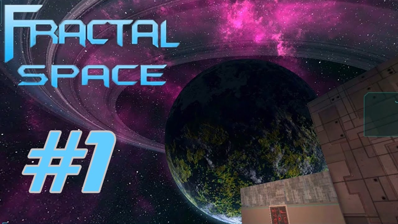 Fractal Space : Gameplay Walkthrough Part 1.... May 11 Gameplay ! Chapter 1 Gameplay !
