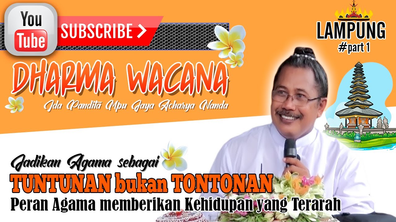 Peran Agama memberikan Kehidupan yang Terarah // Dharma Wacana Ida Pandita Mpu Jaya Acharya Nanda