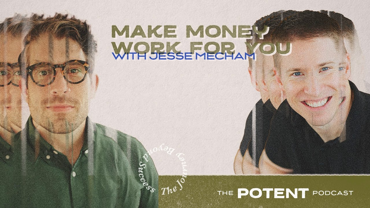 What's the Purpose of Your Money | YNAB Founder Jesse Mecham - The Potent Podcast