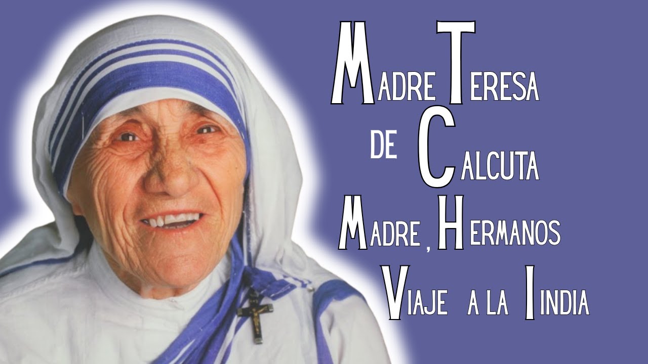 Madre Teresa de Calcuta - Verdadera Historia - Su Madre, Hermanos y Su Viaje a la India