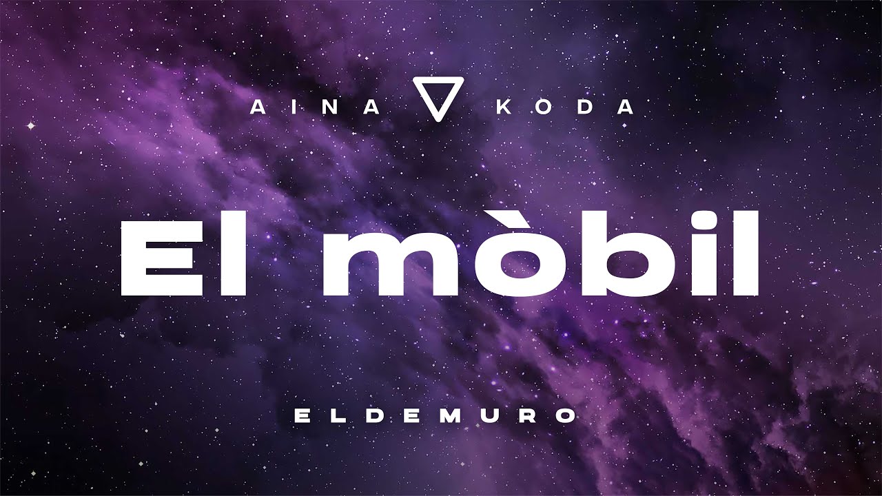 AINA KODA & ELDEMURO - EL MÒBIL (VIDEOCLIP OFICIAL)
