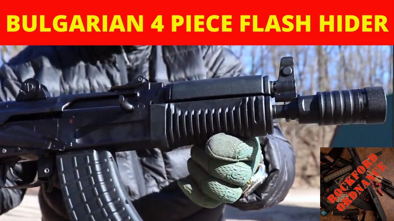 4 PIECE BULGARIAN FLASH HIDER REVIEW ON ARSENAL SAM7K-44 AK PISTOL /  FROM FIREBALLS TO DARKNESS