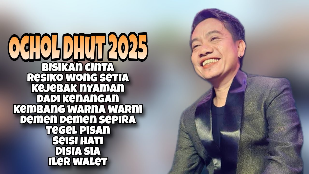 BISIKAN CINTA OCHOL DHUT ‼️ Ochol Dhut full album 2025
