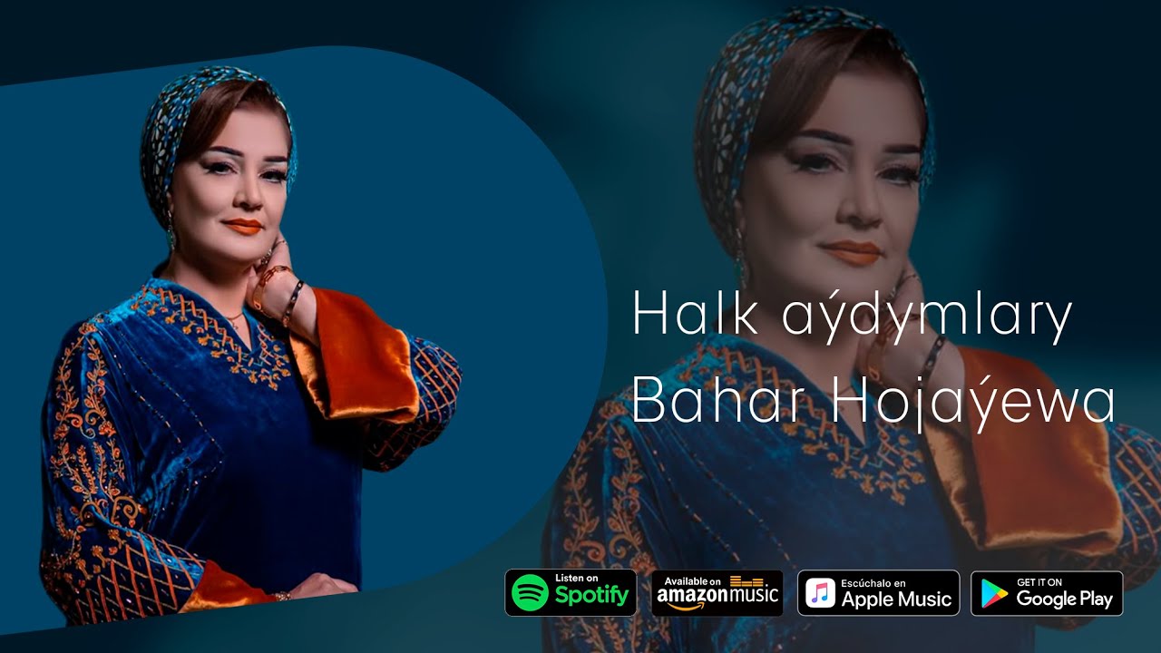 Bahar Hojayewa - Halk aydymlary | 2025